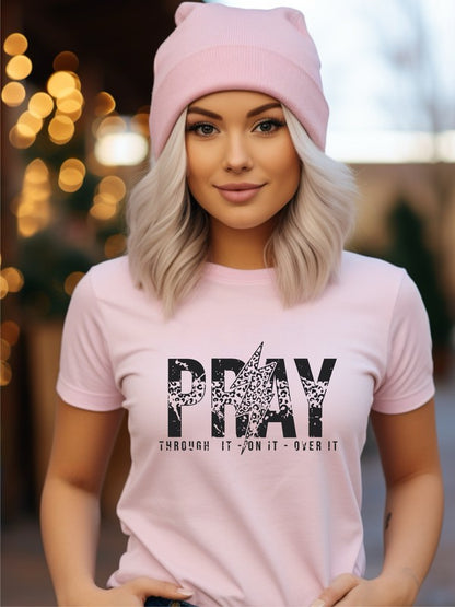 Pray through it - on it - over it Graphic Tee